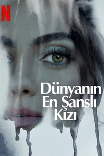 Dünyanın En Şanslı Kızı