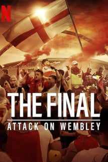 Final: Wembley’e Saldırı